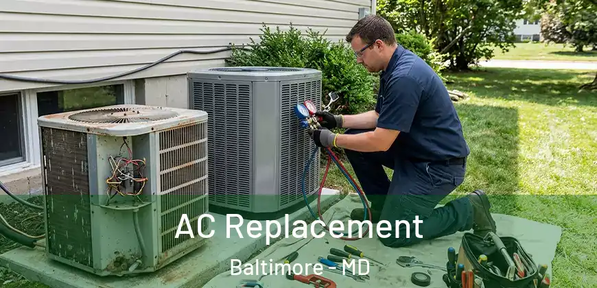  AC Replacement Baltimore - MD