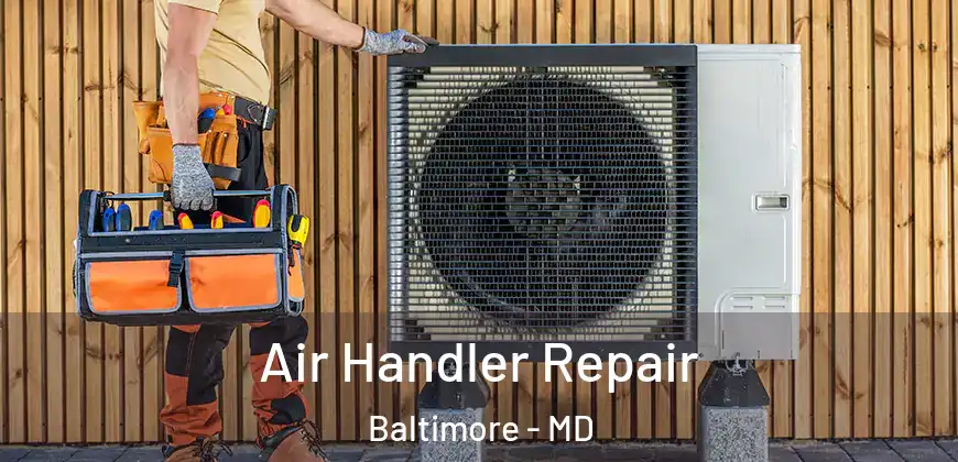 Air Handler Repair Baltimore - MD