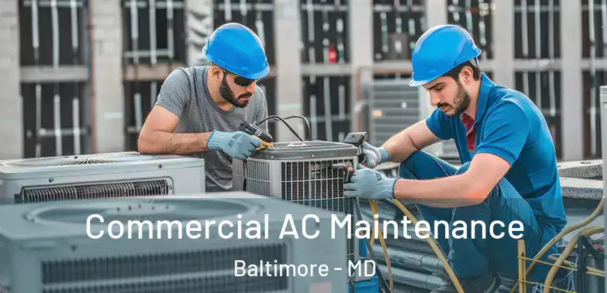  Commercial AC Maintenance Baltimore - MD