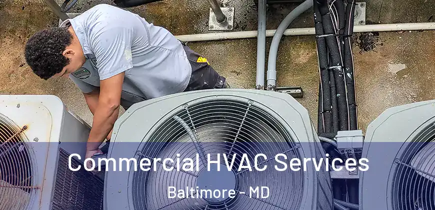 Commercial HVAC Services Baltimore - MD