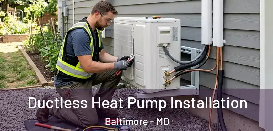  Ductless Heat Pump Installation Baltimore - MD