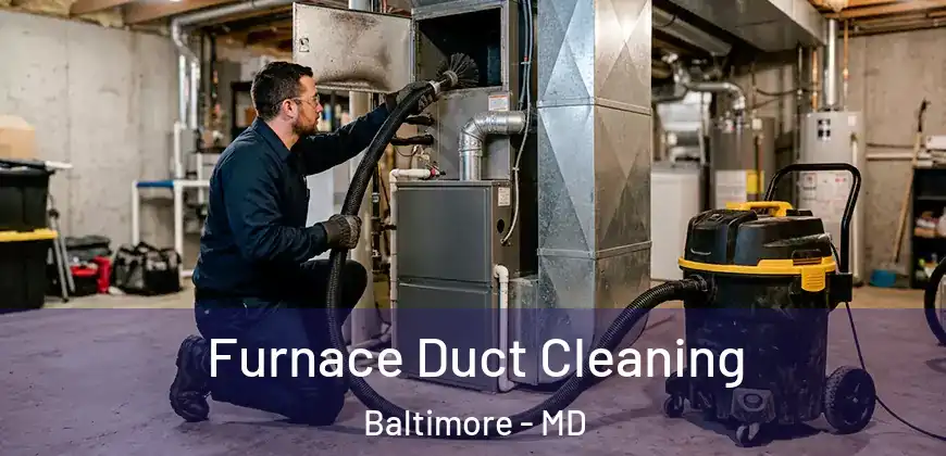  Furnace Duct Cleaning Baltimore - MD