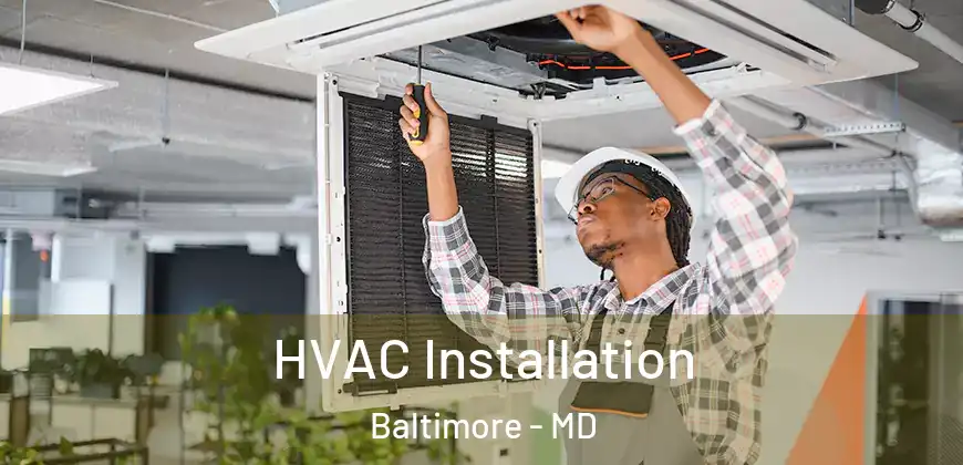 HVAC Installation Baltimore - MD